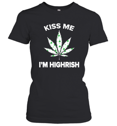 Kiss me I'm highrish Women's T-Shirt - kambletee