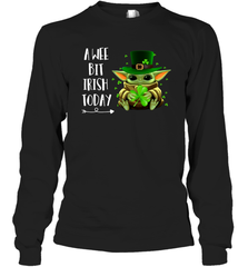 Baby Yoda hug St Patricks Day a wee bit Irish today Long Sleeve T-Shirt - kambletee