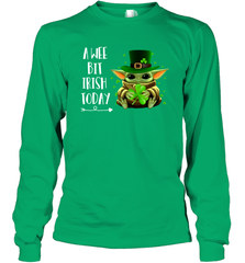 Baby Yoda hug St Patricks Day a wee bit Irish today Long Sleeve T-Shirt - kambletee