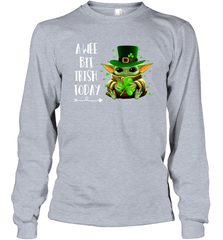 Baby Yoda hug St Patricks Day a wee bit Irish today Long Sleeve T-Shirt - kambletee