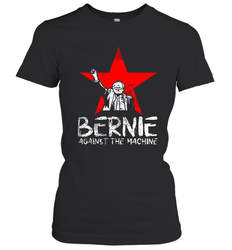 Bernie Sanders Against The Machine Women's T-Shirt - kambletee