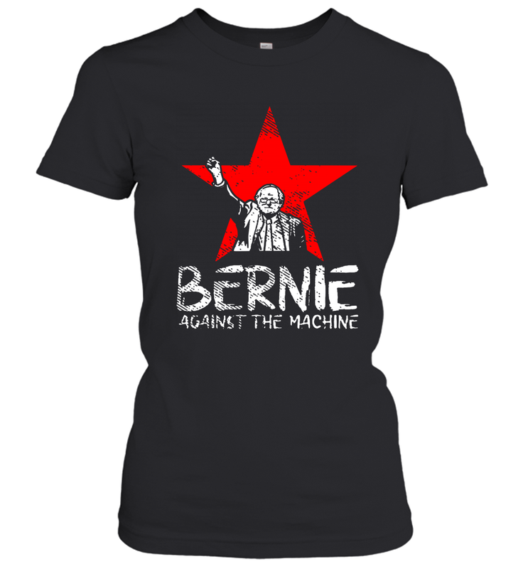 Bernie Sanders Against The Machine Women's T-Shirt - kambletee