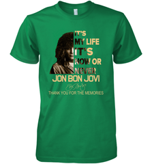 It's My Life It's Now Or Never Jon Bon Jovi Premium Men's T-Shirt - kambletee