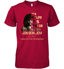 It's My Life It's Now Or Never Jon Bon Jovi Premium Men's T-Shirt - kambletee