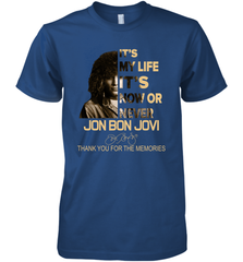 It's My Life It's Now Or Never Jon Bon Jovi Premium Men's T-Shirt - kambletee