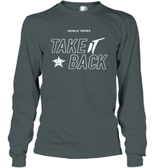 Take It Back Houston Astros MLB World Series 2020 Long Sleeve T-Shirt - kambletee