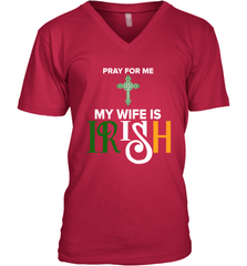 Pray for me my wife is Irish Men's V-Neck - kambletee