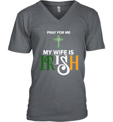 Pray for me my wife is Irish Men's V-Neck - kambletee