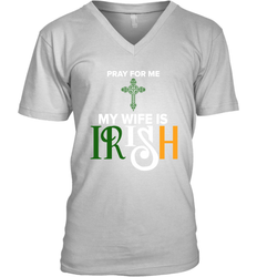 Pray for me my wife is Irish Men's V-Neck - kambletee