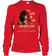 It's My Life It's Now Or Never Jon Bon Jovi Long Sleeve T-Shirt - kambletee