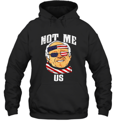 Not Me US Bernie Sanders 2020 for President Hoodie - kambletee