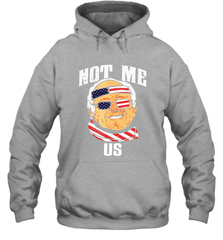 Not Me US Bernie Sanders 2020 for President Hoodie - kambletee