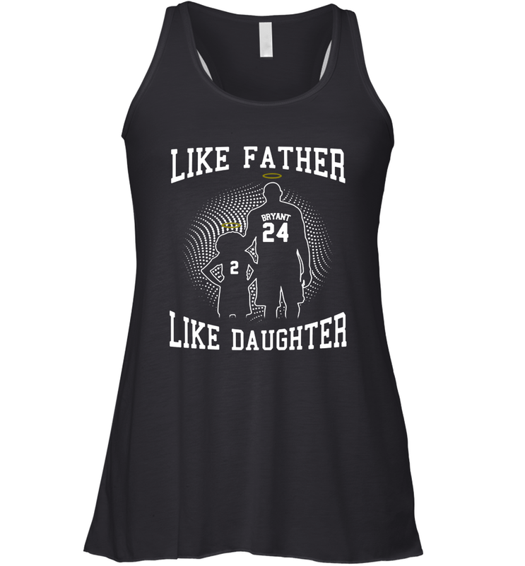 Like Father Like Daughter Kobe Bryant Gianna Bryant Racerback Tank - kambletee