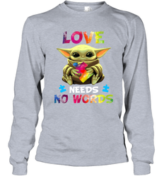 Baby Yoda Autism Awareness love needs no words Long Sleeve T-Shirt - kambletee