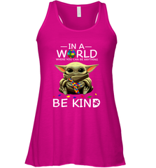 Baby Yoda Autism in a world where you can be anything be kind Racerback Tank - kambletee