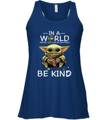 Baby Yoda Autism in a world where you can be anything be kind Racerback Tank - kambletee