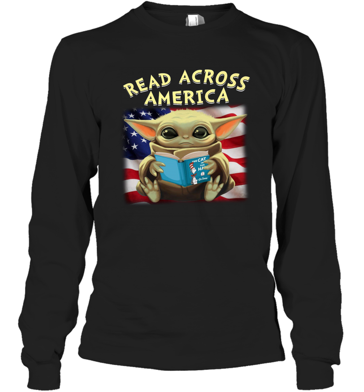 Read Across America Baby Yoda Dr Seuss Long Sleeve T-Shirt - kambletee