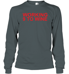 Carly Pearce Working 9 To Wine Long Sleeve T-Shirt - kambletee