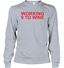 Carly Pearce Working 9 To Wine Long Sleeve T-Shirt - kambletee