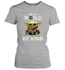 Baby Yoda Autism in a world where you can be anything be kind Women's T-Shirt - kambletee