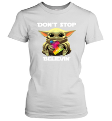 Baby Yoda Autism Awareness dont stop believin Women's T-Shirt - kambletee