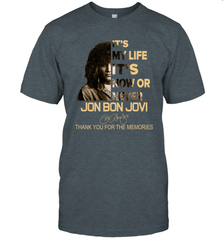 It's My Life It's Now Or Never Jon Bon Jovi T-Shirt - kambletee