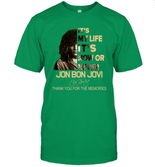 It's My Life It's Now Or Never Jon Bon Jovi T-Shirt - kambletee
