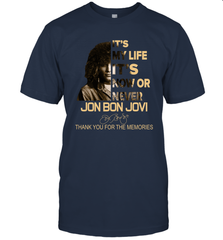 It's My Life It's Now Or Never Jon Bon Jovi T-Shirt - kambletee