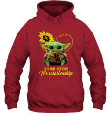 Baby Yoda Just It's Not Religion It's Relationship Hoodie - kambletee