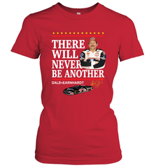 There will never be another Dale Earnhardt Women's T-Shirt - kambletee