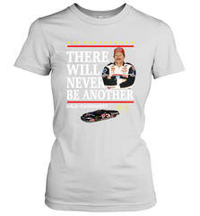 There will never be another Dale Earnhardt Women's T-Shirt - kambletee