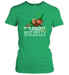 Patricks Day Its paddy not patty ye feckin eejit Women's T-Shirt - kambletee