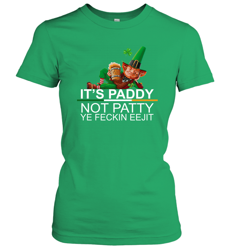Patricks Day Its paddy not patty ye feckin eejit Women's T-Shirt - kambletee