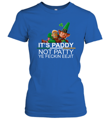 Patricks Day Its paddy not patty ye feckin eejit Women's T-Shirt - kambletee