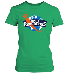 How Ridiculous Merchandise Women's T-Shirt - kambletee