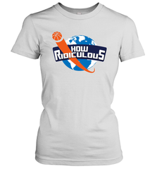 How Ridiculous Merchandise Women's T-Shirt - kambletee
