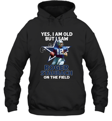 Yes I Am Old But I Was Roger Staubach In The Field Hoodie - kambletee