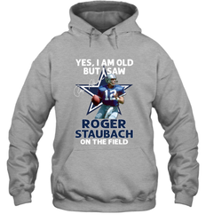 Yes I Am Old But I Was Roger Staubach In The Field Hoodie - kambletee