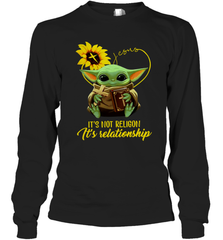 Baby Yoda Just It's Not Religion It's Relationship Long Sleeve T-Shirt - kambletee