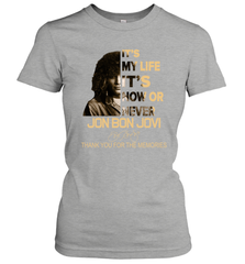It's My Life It's Now Or Never Jon Bon Jovi Women's T-Shirt - kambletee