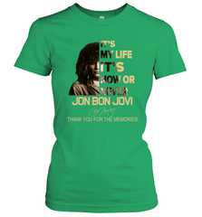 It's My Life It's Now Or Never Jon Bon Jovi Women's T-Shirt - kambletee