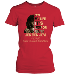 It's My Life It's Now Or Never Jon Bon Jovi Women's T-Shirt - kambletee