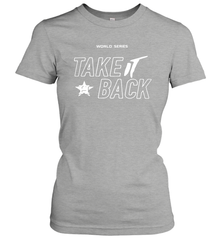 Take It Back Houston Astros MLB World Series 2020 Women's T-Shirt - kambletee