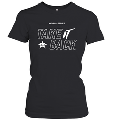 Take It Back Houston Astros MLB World Series 2020 Women's T-Shirt - kambletee