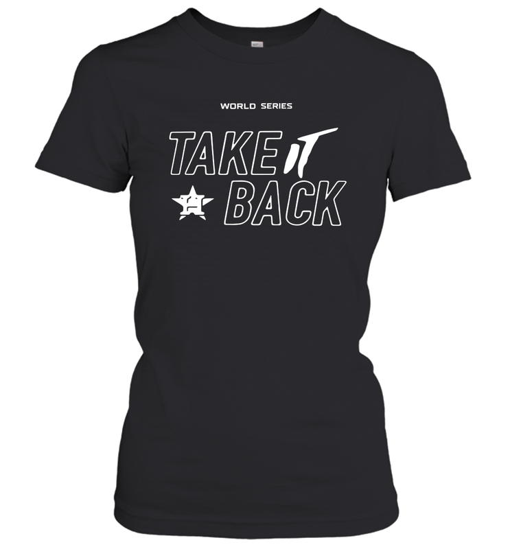 Take It Back Houston Astros MLB World Series 2020 Women's T-Shirt - kambletee