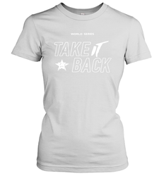 Take It Back Houston Astros MLB World Series 2020 Women's T-Shirt - kambletee