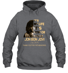 It's My Life It's Now Or Never Jon Bon Jovi Hoodie - kambletee