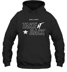 Take It Back Houston Astros MLB World Series 2020 Hoodie - kambletee