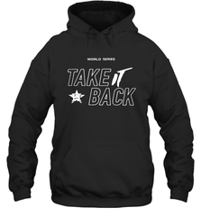 Take It Back Houston Astros MLB World Series 2020 Hoodie - kambletee