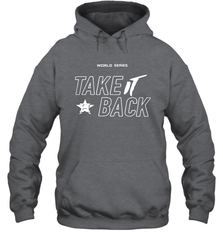 Take It Back Houston Astros MLB World Series 2020 Hoodie - kambletee